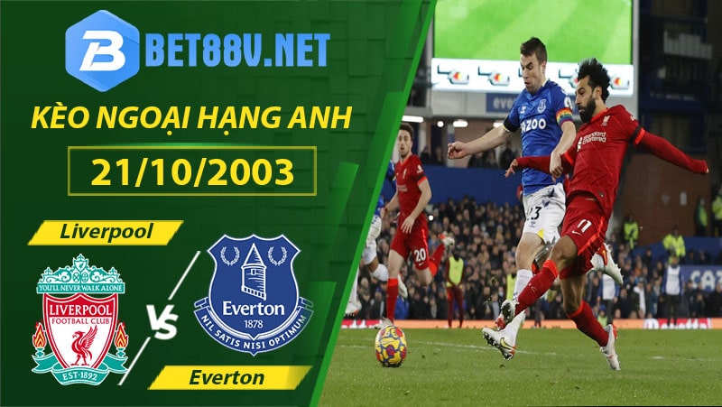 Nhận định Liverpool vs Everton ngày 21/10/2023 giải Ngoại Hạng Anh